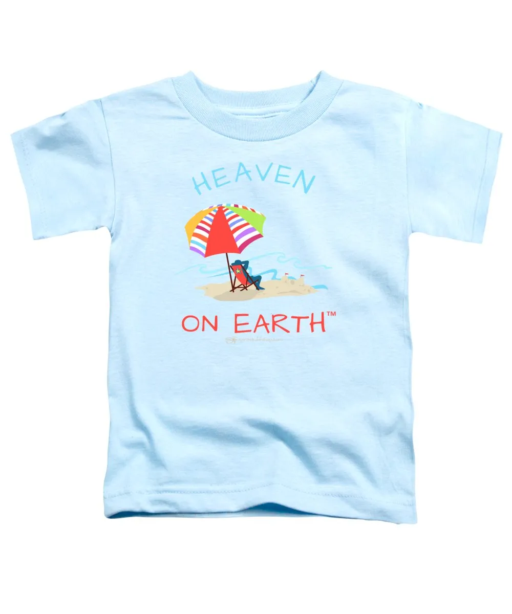 Beach Time Heaven On Earth - Toddler T-Shirt