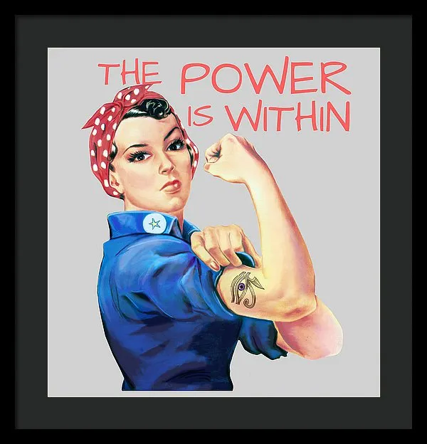 The Power Is Within - Framed Print