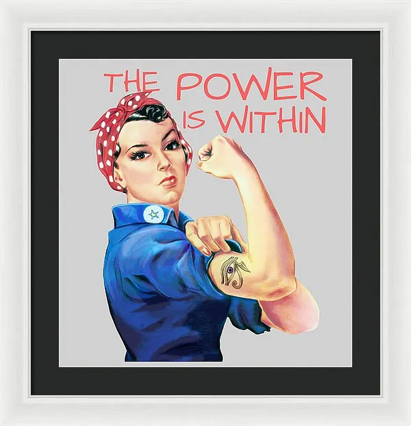 The Power Is Within - Framed Print